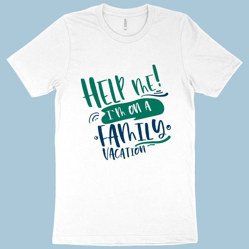 Help me! I'm on a family vacation white T-shirt on a sky blue background