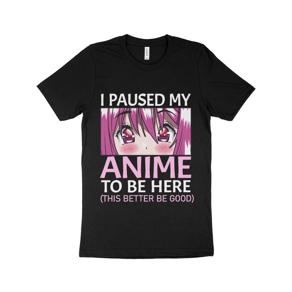 Black colored I Paused My Anime To Be Here T-shirt